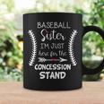 Baseball Sister Im Just Here For The Concession Stand Coffee Mug Gifts ideas