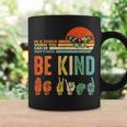 Be Kind Autism Awareness Asl Mom Teacher Kindness Coffee Mug Gifts ideas
