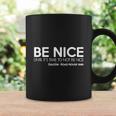 Be Nice Until Its Time To Not Be Nice - 1989 - Mens T-Shirt Coffee Mug Gifts ideas