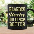 Bearded Uncles Do It Better Funny Uncle Coffee Mug Gifts ideas