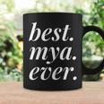 Best Mya Ever Name Personalized Woman Girl Bff Friend Coffee Mug Gifts ideas