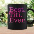 Best Titi Ever Love Titi Pink Colorful Spanish Aunt Coffee Mug Gifts ideas