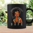 Black Pride Melanin Unapologetically Dope Gift Coffee Mug Gifts ideas