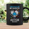 Blue For Daughter Autism Awareness Family Mom Dad Men Women Coffee Mug Gifts ideas