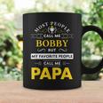 Bobby Name Gift My Favorite People Call Me Papa Gift For Mens Coffee Mug Gifts ideas