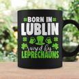 Born In Lublin Raised By Leprechauns Coffee Mug Gifts ideas