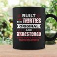 Built In The Thirties Original And Unrestored Shirt Coffee Mug Gifts ideas