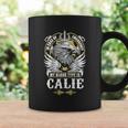 Calie Name - In Case Of Emergency My Blood Coffee Mug Gifts ideas