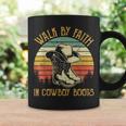 Christian Walk By Faith In Cowboy Boots Cowgirl Western Coffee Mug Gifts ideas