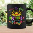 Cinco De Mayo Birthday Squad 2023 Funny Mexican Fiesta Party Coffee Mug Gifts ideas