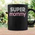 Cool Mothers Day Stuff Us Mom Apparel American Super Mommy Coffee Mug Gifts ideas