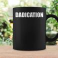 Dadication Best Dad Ever Fathers Day Worlds Best Dad Gift For Mens Coffee Mug Gifts ideas