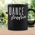 Dance Mom Ballet Dancing Mom Life Girls Women Dance Mama Coffee Mug Gifts ideas