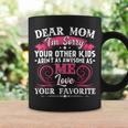 Dear Mom Im Sorry Your Other Kids Arent As Awesome As Me Coffee Mug Gifts ideas