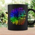 Dear Person Behind Me The World Is A Better Place Sunflower Coffee Mug Gifts ideas