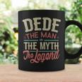 Dede From Grandchildren Dede The Myth The Legend Gift For Mens Coffee Mug Gifts ideas
