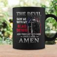 Devil Saw Me With My Head Thought Hed Won Until I Said Amen Coffee Mug Gifts ideas
