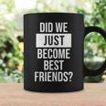 Did We Become Best Friend Yup Dad Baby Matching Fathers Day Coffee Mug Gifts ideas