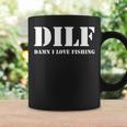 Dilf Damn I Love Fishing Funny Fathers Day Gift For Dad Gift For Mens Coffee Mug Gifts ideas