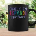 Dimelo En Espanol Por Favor Bilingual Latina Spanish Teacher Coffee Mug Gifts ideas