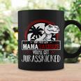 Dont Mess With Mamasaurus - Strong Dinosaur Mom Mothers Day Coffee Mug Gifts ideas