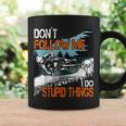 Don´T Follow Me I Do Stupid Things Mtb Downhill Bike Bmx Am Coffee Mug Gifts ideas