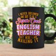 English Teacher Funny English Professor English Tutor Coffee Mug Gifts ideas
