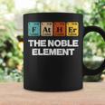 Fathers Day Father Noble Element Periodic Science Dad Papa Gift For Mens Coffee Mug Gifts ideas