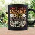 Favorite Child - My Daughter-In-Law Is My Favorite Child Coffee Mug Gifts ideas