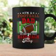 Football Dad Dont Do That Keep Calm Thing Coffee Mug Gifts ideas