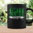 Funny Dirty Jobs With Mike Rowe Dirty Jobs Coffee Mug Gifts ideas