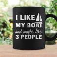 Funny I Like My Boat And Maybe 3 People Gift For Mens Coffee Mug Gifts ideas
