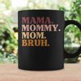 Funny Mama Mom Bruh Mothers Day Humor Vintage For Mother Coffee Mug Gifts ideas