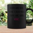 Funny Meme Valentines Day Wine Quote Drinking Coffee Mug Gifts ideas