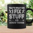 Funny Saying Thats What I Do I Fix Stuff And I Know Things Coffee Mug Gifts ideas
