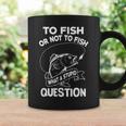 Funny To Fish Or Not To Fish What A Stupid Question Gift Coffee Mug Gifts ideas