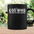 God Wins I Ve Read The Final Chapter Christian Faith Lover Coffee Mug Gifts ideas