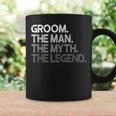 Groom Gift The Man Myth Legend Gift For Mens Coffee Mug Gifts ideas