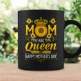 Happy Mothers Day You Are The Queen With Sun Flower Coffee Mug Gifts ideas