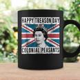Happy Treason Day British 4Th Of July Coffee Mug Gifts ideas