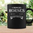 Horse Lovers I Rescue Horses Funny Gift Coffee Mug Gifts ideas