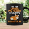 Hot Guinea Pig Parent Stereotype Cavy Caviidae Guinea Pigs Coffee Mug Gifts ideas