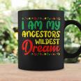 I Am My Ancestors Wildest Dream Black History Month Afro V2 Coffee Mug Gifts ideas