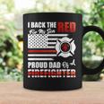 I Back The Red For My Son Proud Dad Of A Firefighter Fathers Coffee Mug Gifts ideas