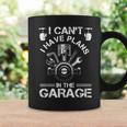 I Cant I Have Plans In The Garage Fathers Day Car Mechanics Coffee Mug Gifts ideas