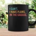 I Cant I Have Plans In The Garage Fathers Gift Car Mechanic Coffee Mug Gifts ideas
