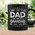 I Have Two Titles Dad And Grandad Funny Gifts Fathers Day Coffee Mug Gifts ideas