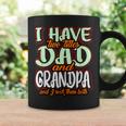 I Have Two Titles Dad And Grandad Funny Grandpa Fathers Day Coffee Mug Gifts ideas