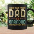 I Have Two Titles Dad And Grandad Retro Vintage Coffee Mug Gifts ideas