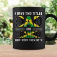I Have Two Titles Dad And Grandpa Funny Jamaican Fathers Day Coffee Mug Gifts ideas